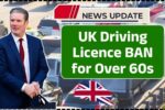 UK Driving Licence BAN for Over 60s: DVLA’s 2025 Rule Change You Need to Know – Will It Affect You