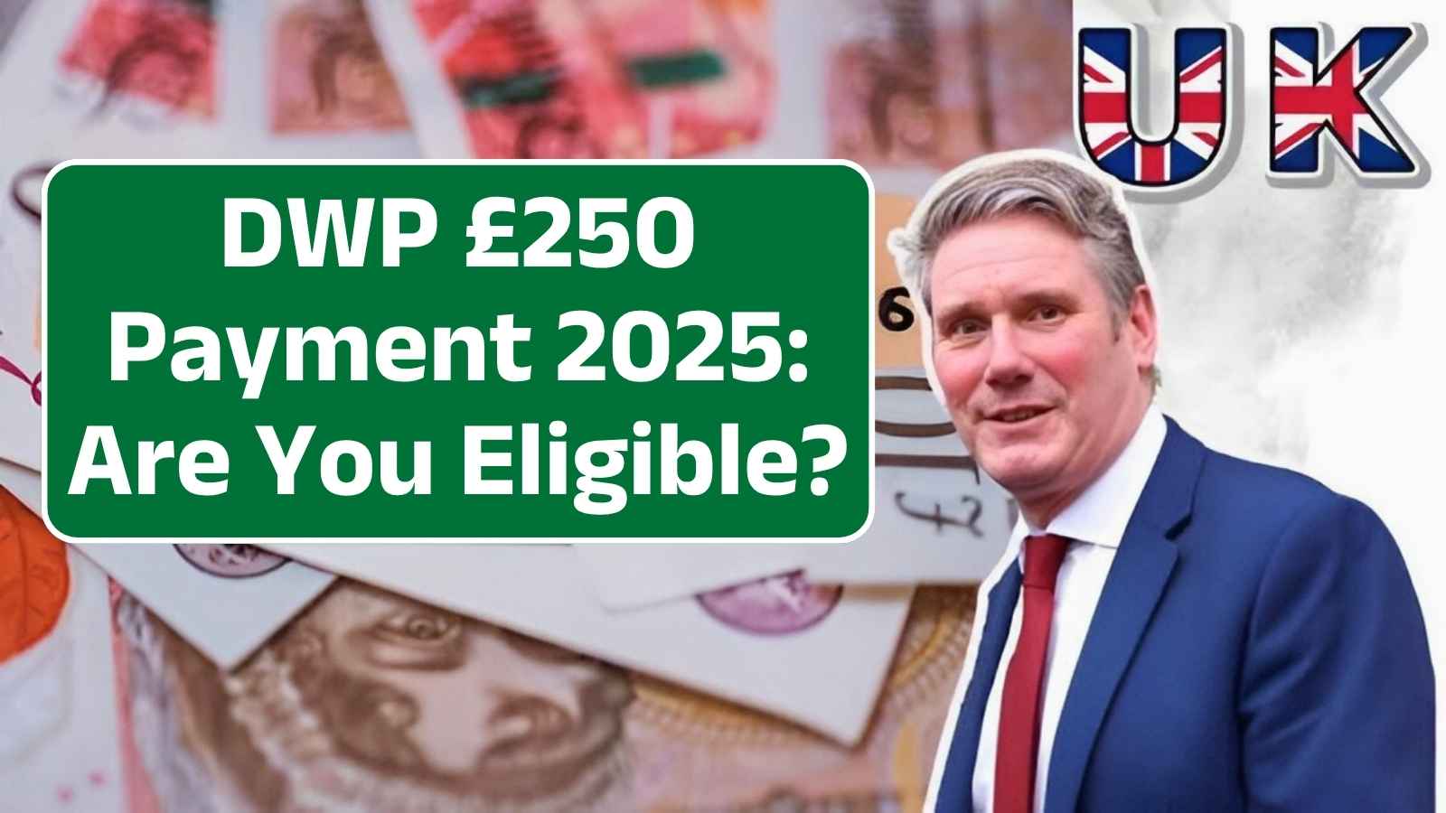 DWP £250 Payment 2025: Are You Eligible? Dates, Rules & How to Claim Explained!