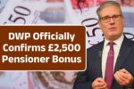 DWP Officially Confirms £2,500 Pensioner Bonus – What You Need to Know About the 24 October 2025 Payout!