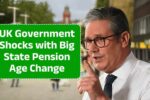 UK Government Shocks with Big State Pension Age Change – 67 Retirement Age Now Dropped! Find Out What It Means for You