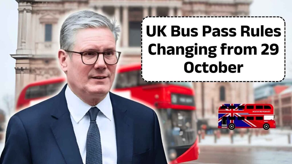 UK Bus Pass Rules Changing from 29 October 2025 – What You Need to Know Before It's Too Late